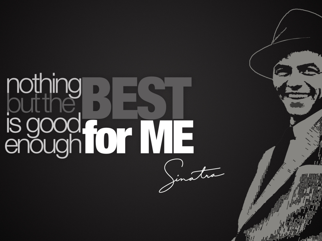 Frank Sinatra Quote for 1024 x 768 resolution